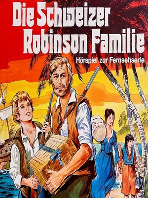 cover image of Die Schweizer Robinson Familie